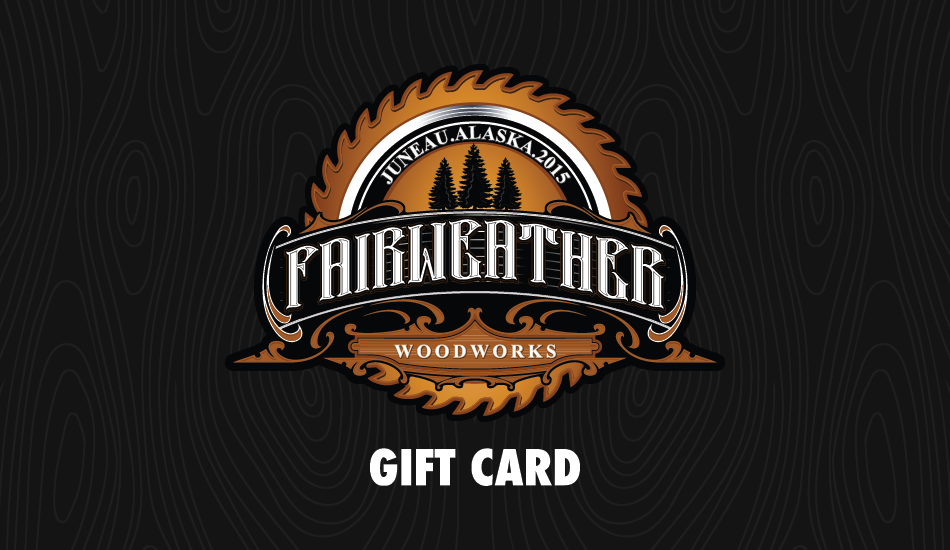 Fairweather Woodworks gift Card